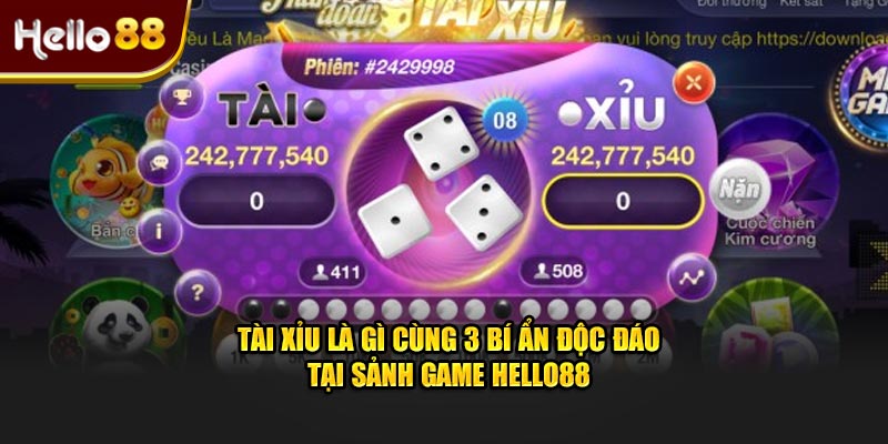 tai-xiu-la-gi-cung-3-bi-an-doc-dao-tai-sanh-game-hello88 (1)